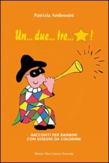 Un... due... tre... stella. Racconti per bambini con disegni da colorare.pdf