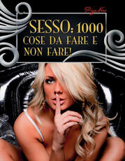 Libro Sesso: 1000 cose da fare e non fare!