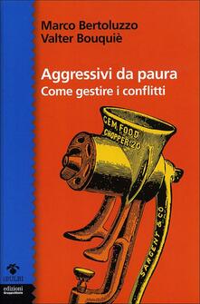 Aggressivi da paura. Come gestire i conflitti.pdf