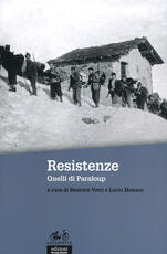 Libro Resistenze. Quelli di Paraloup. Con DVD