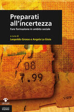 Libro Preparati all'incertezza. Fare formazione in ambito sociale