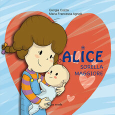Libro Alice sorella maggiore Giorgia Cozza