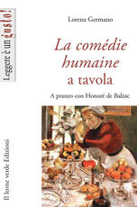 Libro La Comédie humaine a tavola. A pranzo con Honoré de Balzac Lorena Germano