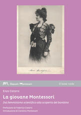 Libro La giovane Montessori. Dal femminismo scientifico alla scoperta del bambino Enzo Catarsi