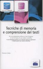 Libro Tecniche di memoria e comprensione dei testi. Per una preparazione efficace ai test di ingresso ai corsi di laurea di area medico-scientifica Francesco Cordua