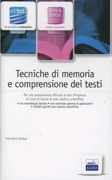 Tecniche di memoria e comprensione dei testi. Per una preparazione efficace ai test di ingresso ai corsi di laurea di area medico-scientifica.pdf