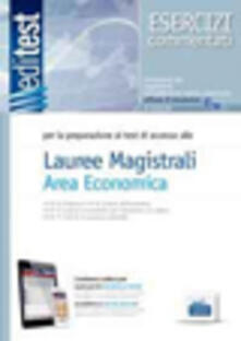 EdiTEST. Laurea magistrali area economica. Esercizi. Per la preparazione ai test di ammissione. Con espansione online.pdf