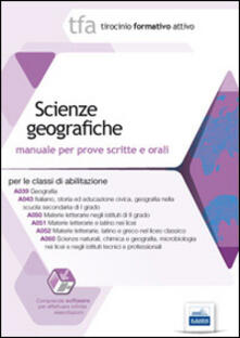 3 TFA. Scienze geografiche. Manuale per le prove scritte e orali classi A039, A043, A050, A051, A052, A060. Con software di simulazione.pdf