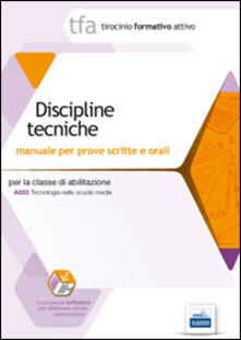 TFA. Discipline tecniche. Manuale per le prove scritte e orali A033. Con software di simulazione.pdf