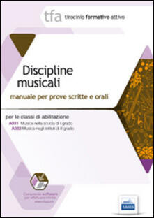 19 TFA discipline musicali per le classi A031 e A032. Manuale per le prove scritte e orali. Con software di simulazione.pdf