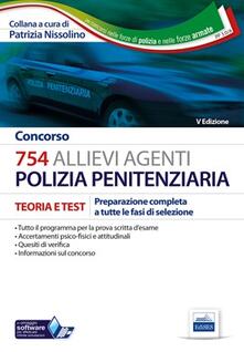Concorso 754 allievi agenti polizia penitenziaria. Teoria e test. Preparazione completa a tutte le fasi di selezione.pdf
