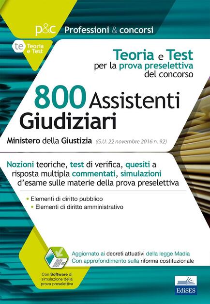 Concorso Cancellieri 800 Assistenti Giudiziari Teoria E Test Per La Prova Preselettiva Del Concorso Con Software Di Simulazione Antonio Verrilli Libro Edises Professioni Concorsi Ibs