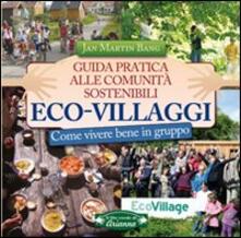 Leggereinsiemeancora.it Eco-villaggi. Guida pratica alle comunità sostenibili Image