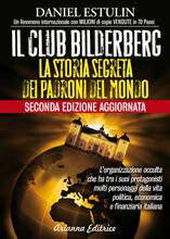 Libro Il club Bilderberg. La storia segreta dei padroni del mondo Daniel Estulin