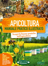 Copertina  L'apicoltura : manuale pratico illustrato : scopri le buone pratiche dell'apicoltore