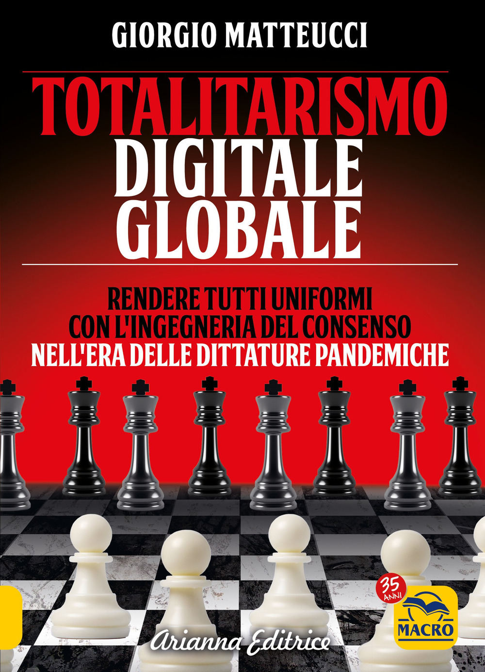 Image of Totalitarismo digitale globale. Sincronizzazione e ingegneria del consenso nell'era delle dittature pandemiche