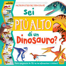 Sei più alto di un dinosauro? Con adesivi. Ediz. a colori.pdf
