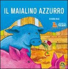 I racconti del trenino. Il maialino azzurro.pdf