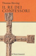 Libro Il re dei confessori Thomas Hoving