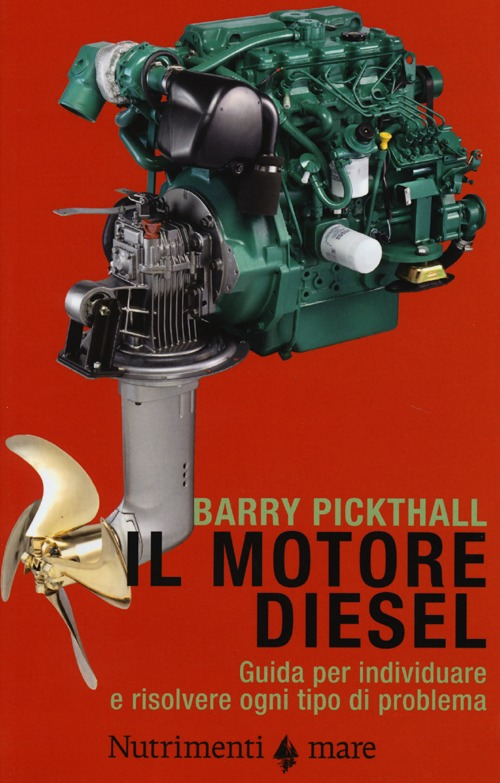 Image of Il motore diesel. Guida per individuare e risolvere ogni tipo di problema