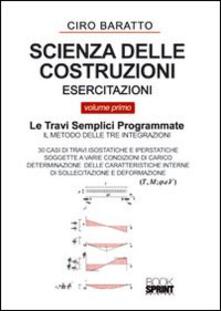Scienza delle costruzioni. Esercitazioni. Vol. 1: Le travi semplici programmate..pdf