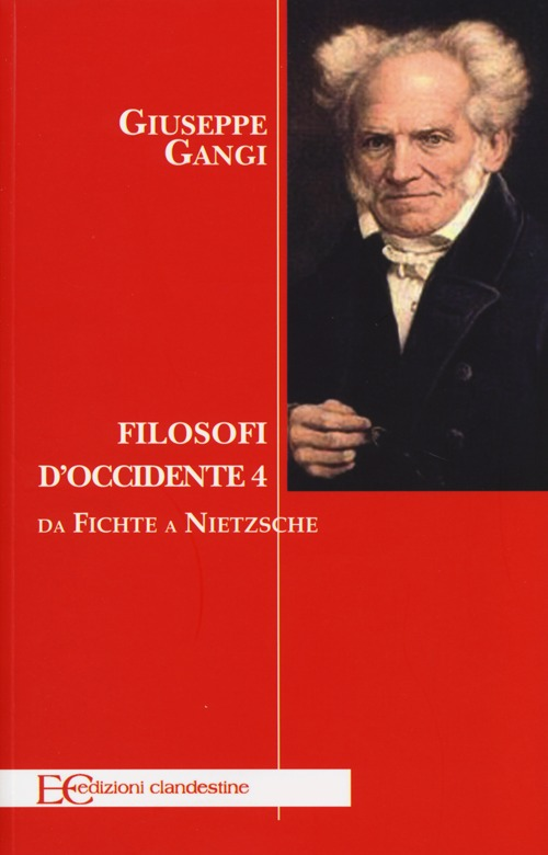 Filosofi d'Occidente. Vol. 4: Da Fichte a Nietzsche.