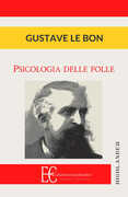 Libro Psicologia delle folle Gustave Le Bon