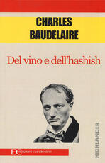 Libro Del vino e dell'hashish Charles Baudelaire
