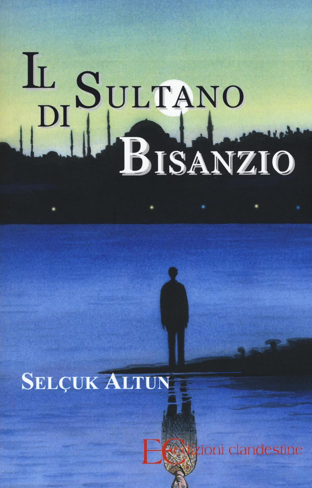 Il sultano di Bisanzio