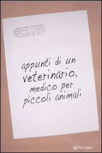 Appunti di un veterinario, medico per piccoli animali Scarica PDF EPUB
