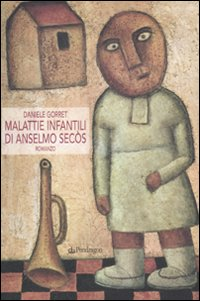 Malattie infantili di Anselmo Secòs Scarica PDF EPUB
