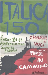 Italica 150. Cronache e voci da un paese in cammino Scarica PDF EPUB
