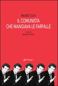 Il comunista che mangiava le farfalle Scarica PDF EPUB
