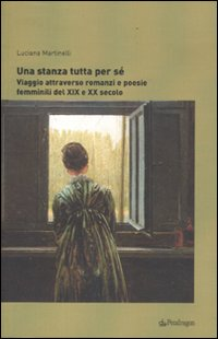 Una stanza tutta per sé. Viaggio attraverso romanzi e poesie femminili dal XIX al XX secolo Scarica PDF EPUB
