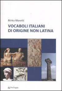 Vocaboli italiani di origine non latina Scarica PDF EPUB
