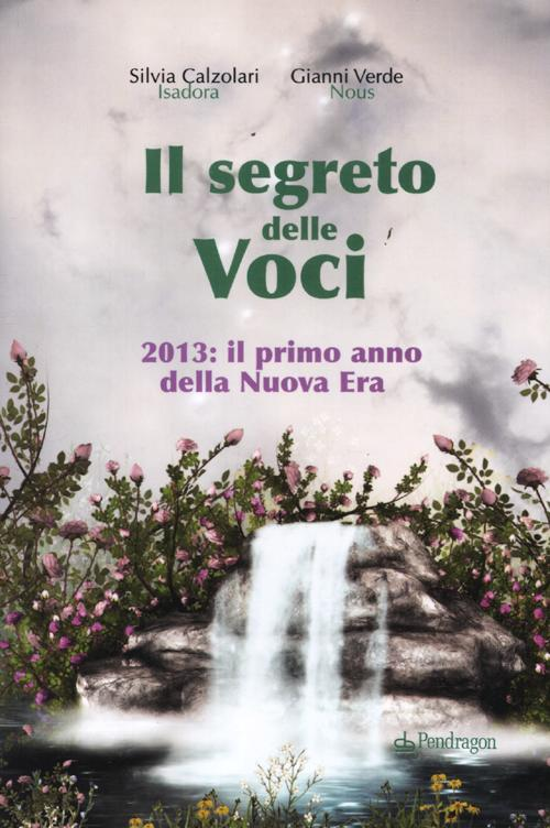 Il segreto delle voci. 2013: il primo anno della nuova era