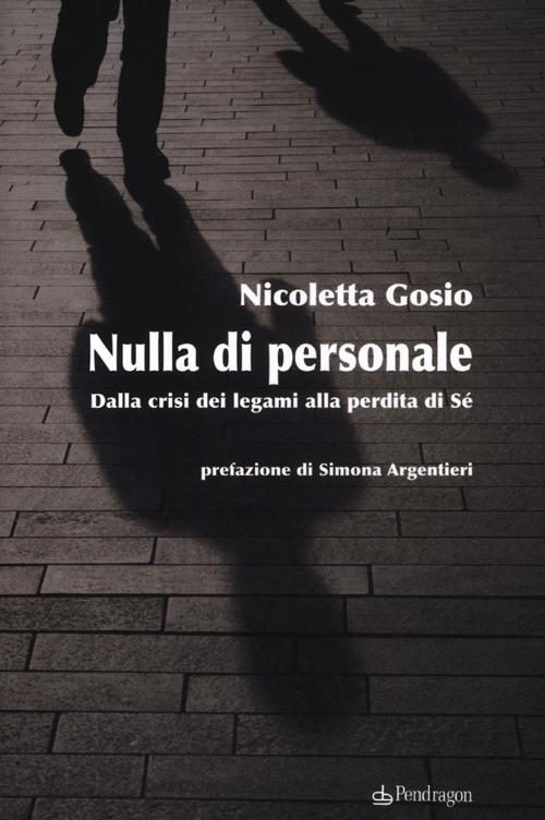 Nulla di personale. Dalla crisi dei legami alla perdita di sé Scarica PDF EPUB
