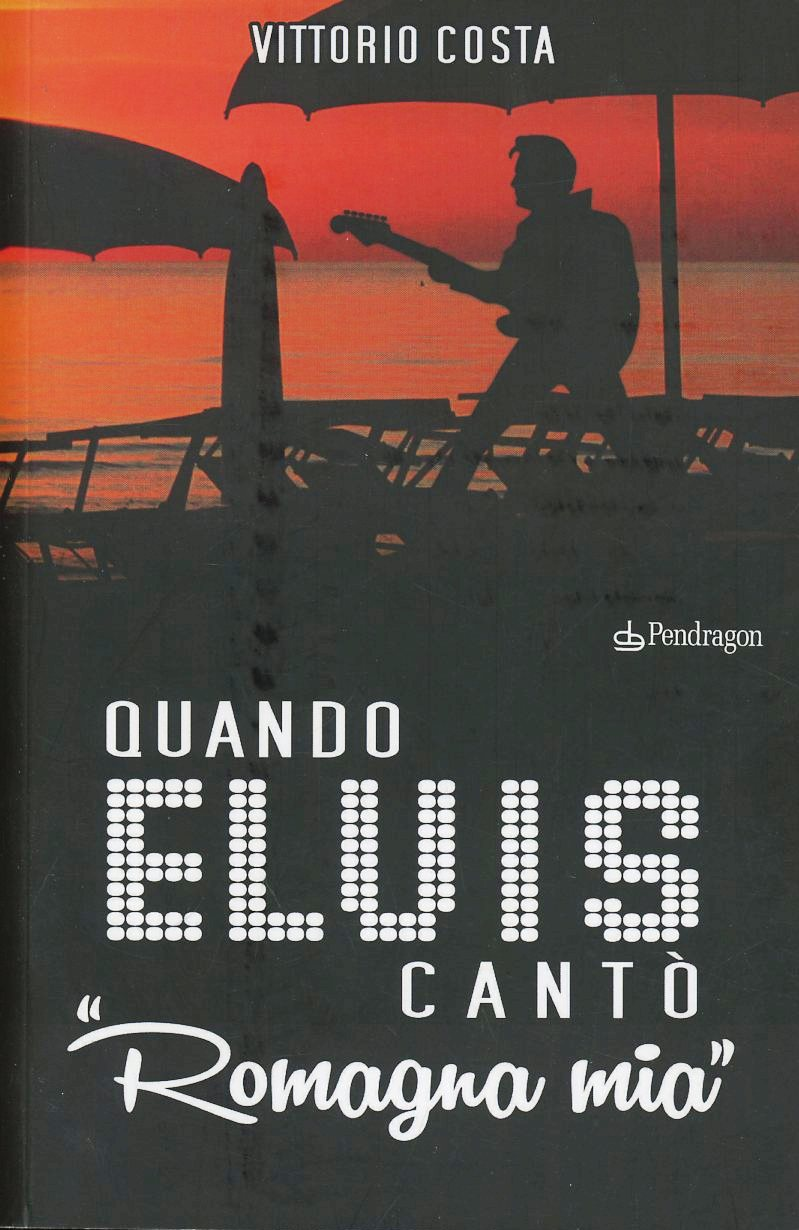 Quando Elvis cantò Romagna mia Scarica PDF EPUB
