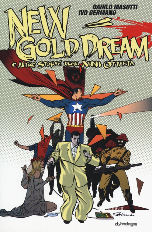 New gold dream. E altre storie degli anni Ottanta Scarica PDF EPUB
