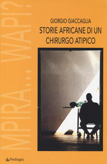 Storie africane di un chirurgo atipico. Mpira... Wapi?.pdf