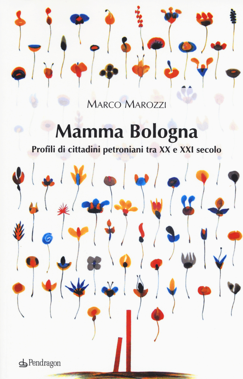 Mamma Bologna. Profili di cittadini petroniani tra XX e XXI secolo Scarica PDF EPUB
