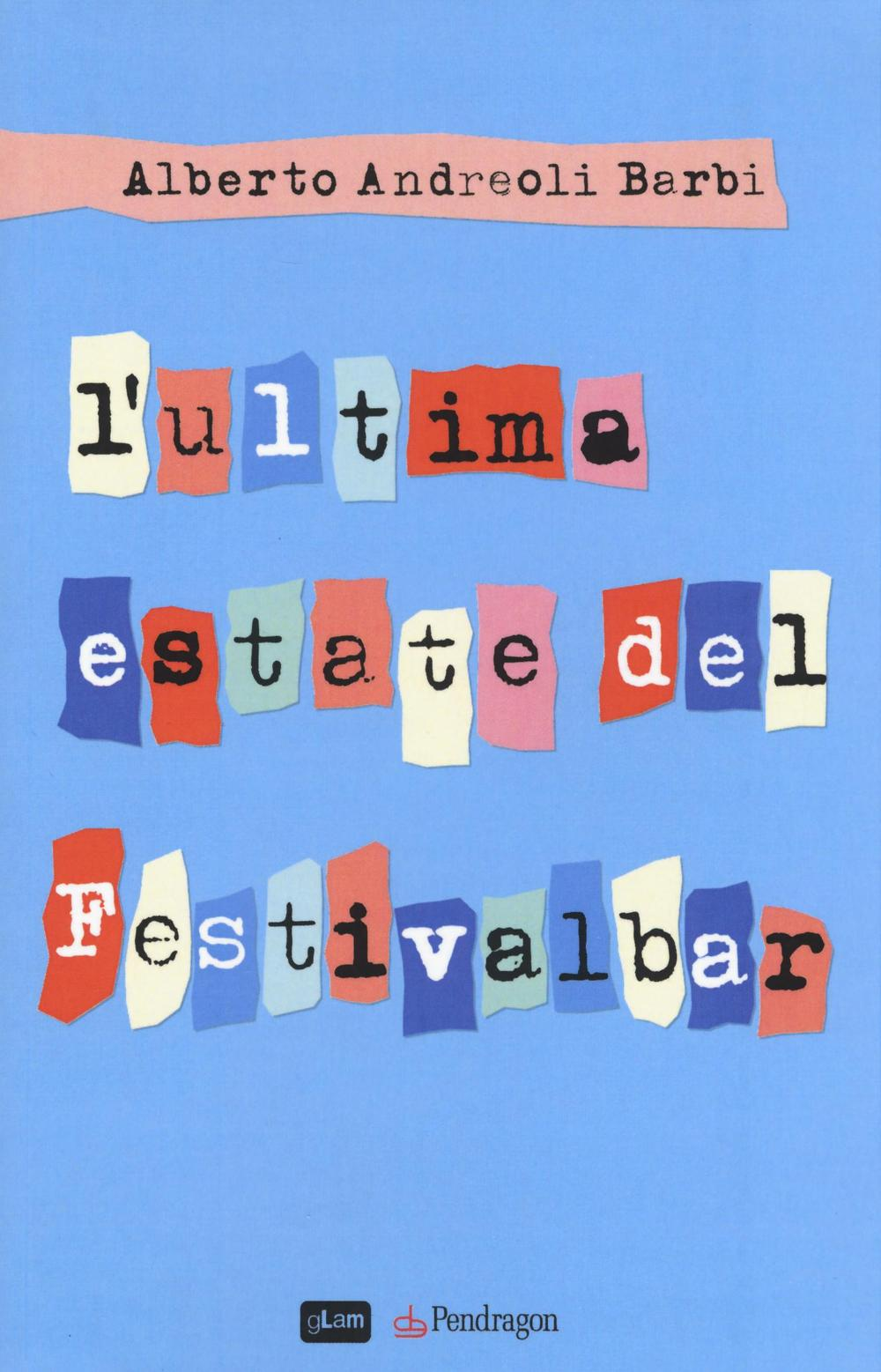 L' ultima estate del Festivalbar Scarica PDF EPUB
