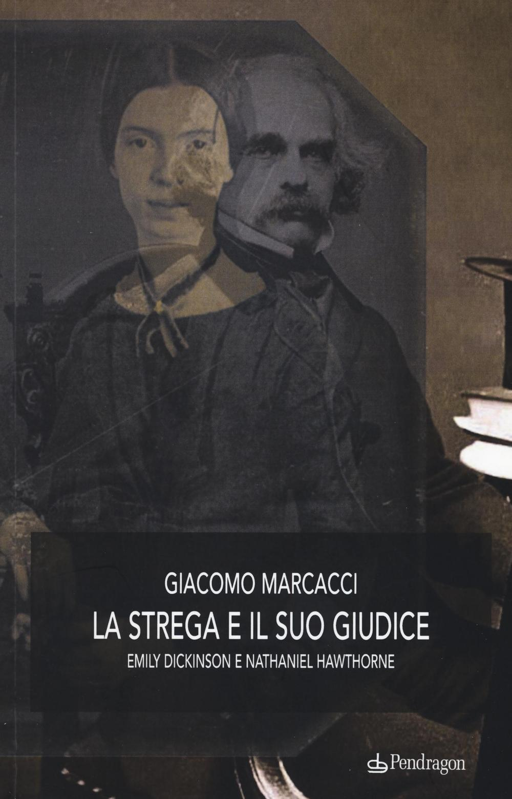 La strega e il suo giudice. Emily Dickinson e Nathaniel Hawthorne