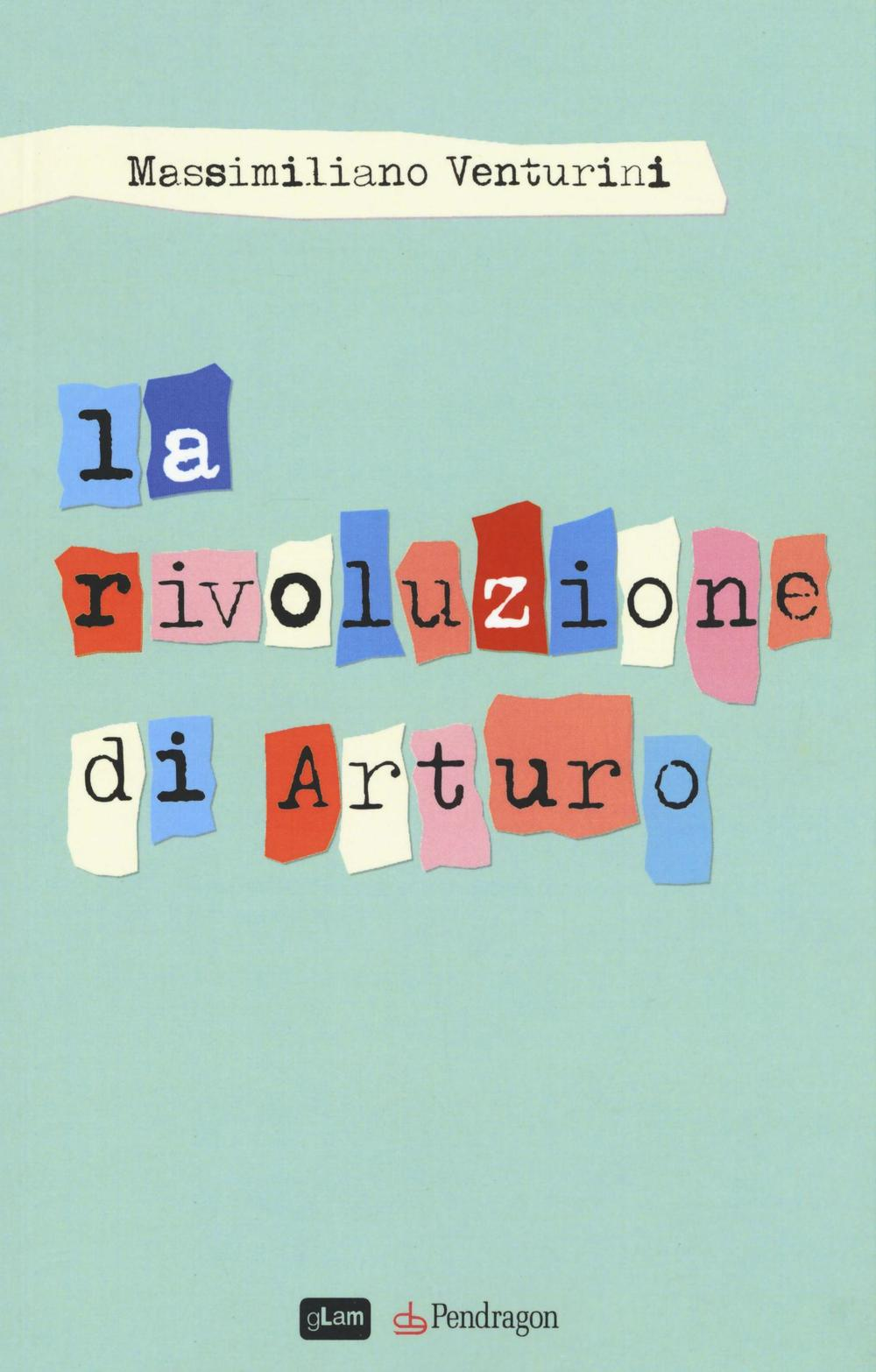 La rivoluzione di Arturo Scarica PDF EPUB
