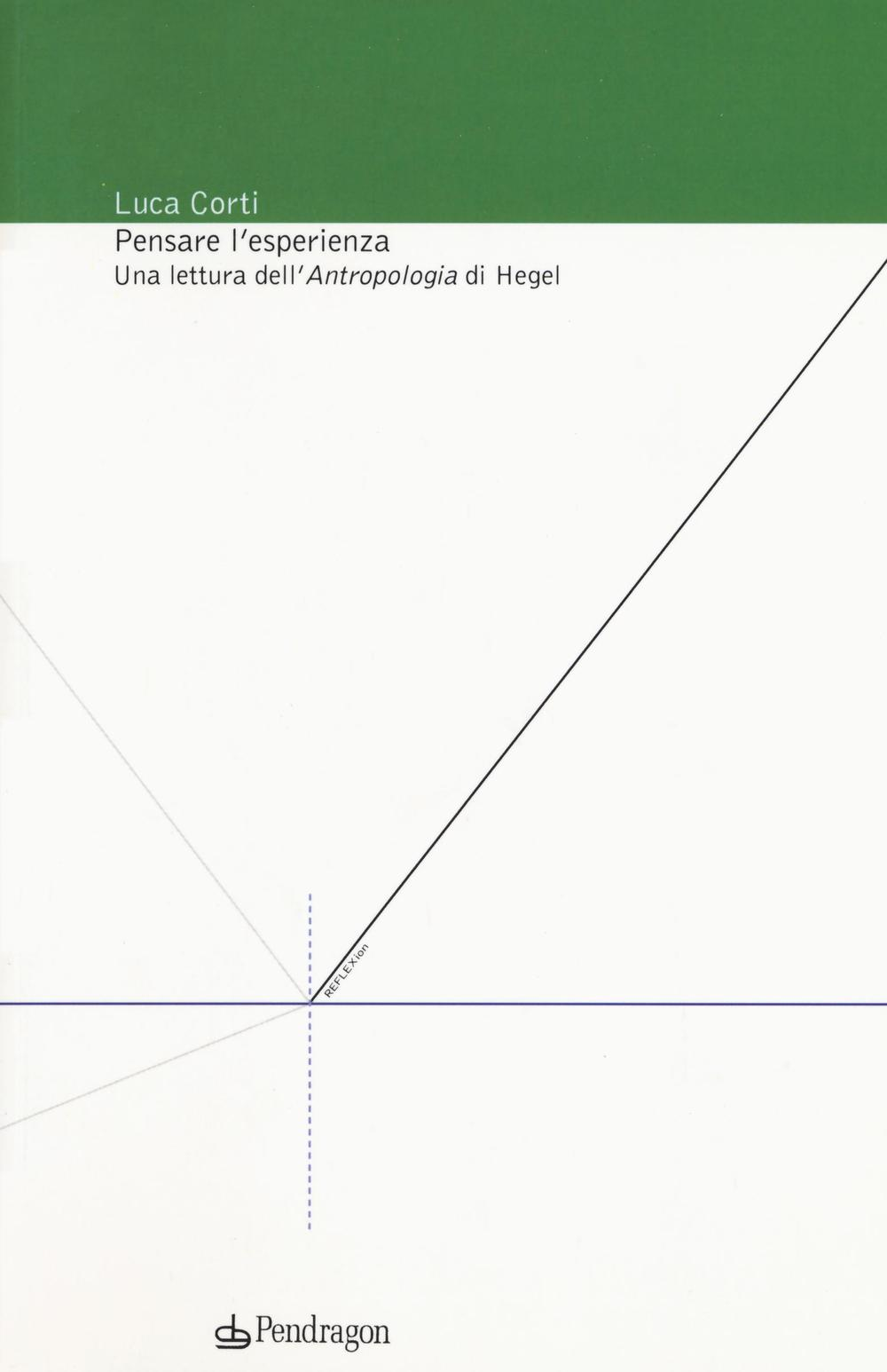 Pensare l'esperienza. Una lettura dell'Antropologia di Hegel Scarica PDF EPUB
