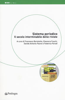 Sistema periodico. Il secolo interminabile delle riviste.pdf