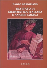 Trattato di grammatica italiana e analisi logica Scarica PDF EPUB
