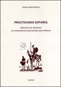 Practicando español. Ejercicios por destrezas con explicationes gramaticales para italianos Scarica PDF EPUB
