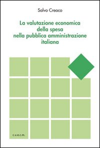 La valutazione economica della spesa nella pubblica amministrazione italiana Scarica PDF EPUB
