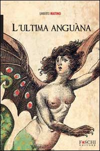 L' ultima Anguàna Scarica PDF EPUB
